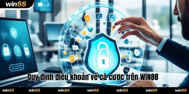 Quy định điều khoản về cá cược trên WIN88